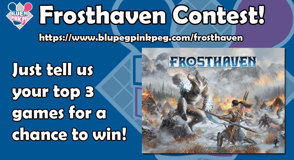 Frosthaven Contest Blue Peg Pink Peg Boardgaming Podcast